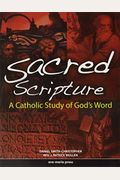 Sacred Scripture: A Catholic Study of God's Word (Student Text)