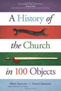 A History Of The Church In 100 Objects