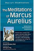 The Meditations Of Marcus Aurelius: Selections Annotated & Explained