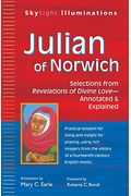 Julian Of Norwich: Selections From Revelations Of Divine Love--Annotated & Explained