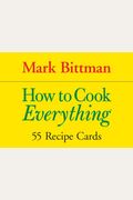 How to Cook Everything: 55 Recipe Cards (Cook's Cards)