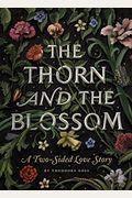 The Thorn And The Blossom: A Two-Sided Love Story