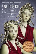 Tales From Lovecraft Middle School #2: The Slither Sisters