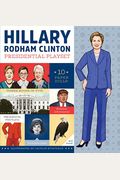 Hillary Rodham Clinton Presidential Playset: Includes Ten Paper Dolls, Three Rooms Of Fun, Fashion Accessories, And More!