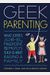 Geek Parenting: What Joffrey, Jor-El, Maleficent, And The Mcflys Teach Us About Raising A Family