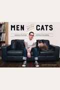 Men With Cats: Intimate Portraits Of Feline Friendship