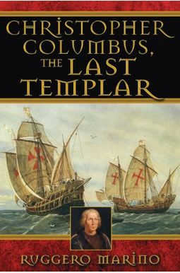 Cristobal Colon: El Ultimo De Los Templarios Cristobal Colon: El Ultimo De Los Templarios