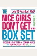 Nice Girls Don't Get...: Nice Girls Don't Get the Corner Office and Nice Girls Don't Get Rich