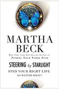 Steering by Starlight: Find Your Right Life, No Matter What!