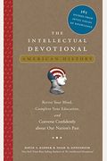 The Intellectual Devotional: American History: Revive Your Mind, Complete Your Education, And Converse Confidently About Our Na Tion's Past