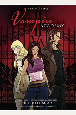 Vampire Academy: The Graphic Novel Vampire Academy: The Graphic Novel