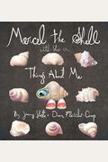 Marcel The Shell With Shoes On: Things About Me