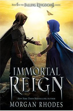 Immortal Reign: A Falling Kingdoms Novel Immortal Reign: A Falling Kingdoms Novel