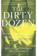 The Dirty Dozen: How Twelve Supreme Court Cases Radically Expanded Government And Eroded Freedom