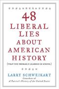 48 Liberal Lies About American History: (That You Probably Learned In School)