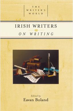 Irish Writers On Writing Irish Writers On Writing
