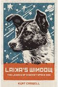 Laika's Window: The Legacy Of A Soviet Space Dog