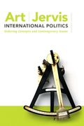 International Politics: Enduring Concepts And Contemporary Issues