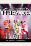 The Enjoyment of Theatre (9th Edition)