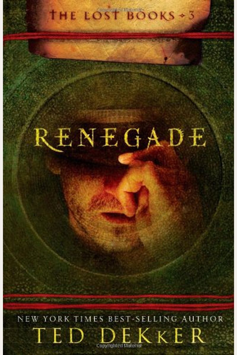 Renegade (The Lost Books, Book 3) (The Books Of History Chronicles)