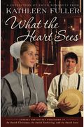 What The Heart Sees: A Collection Of Amish Romances