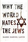 Why the World Hates the Jews