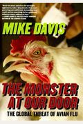 The Monster At Our Door: The Global Threat Of Avian Flu