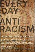 Everyday Antiracism: Getting Real About Race In School