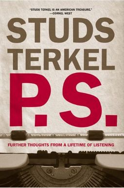 P.S.: Further Thoughts from a Lifetime of Listening P.S.: Further Thoughts from a Lifetime of Listening