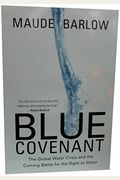 Blue Covenant: The Global Water Crisis and the Coming Battle for the Right to Water