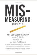 Mismeasuring Our Lives: Why Gdp Doesn't Add Up