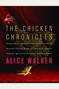 The Chicken Chronicles: Sitting With The Angels Who Have Returned With My Memories: Glorious, Rufus, Gertrude Stein, Splendor, Hortensia, Agne