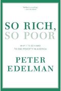 So Rich, So Poor: Why It's So Hard To End Poverty In America