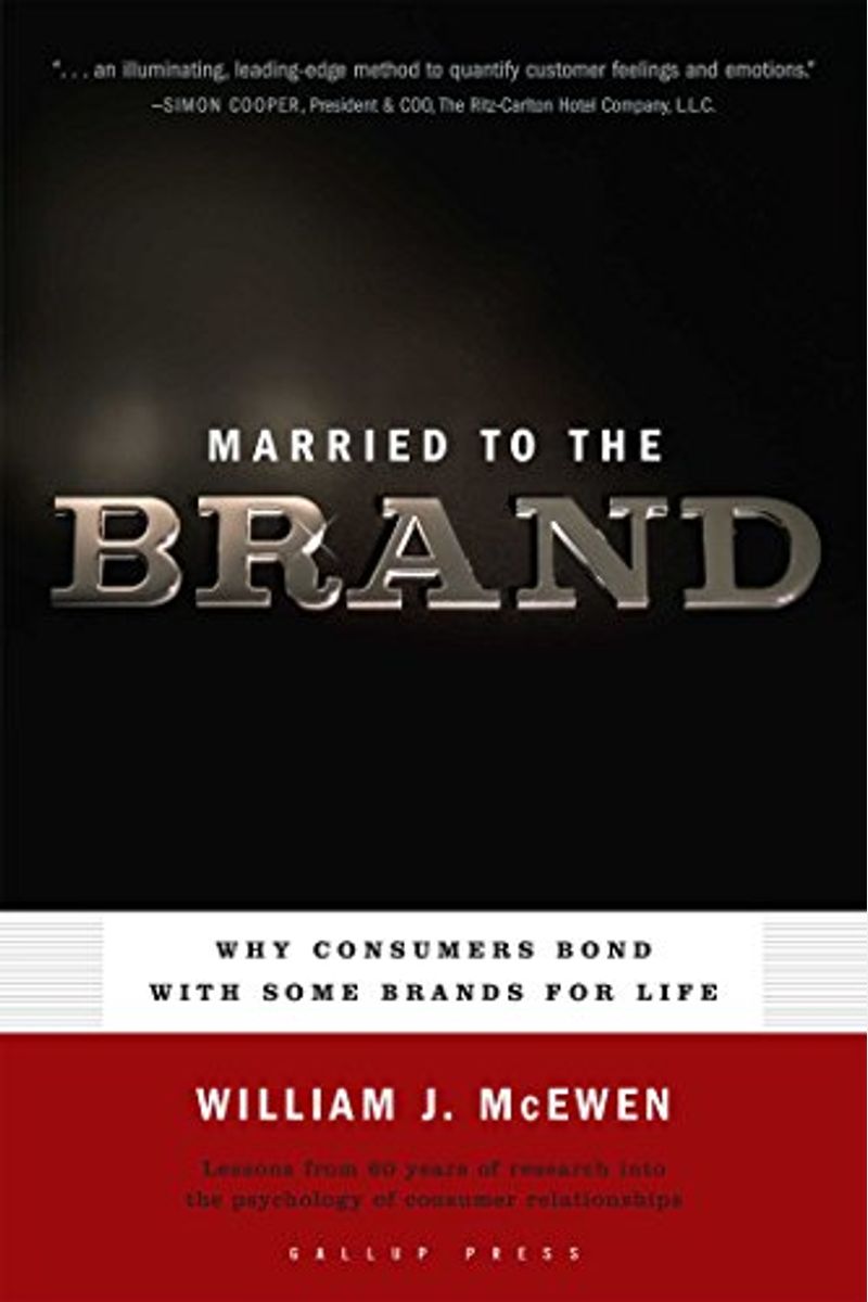 Married To The Brand: Why Consumers Bond With Some Brands For Life