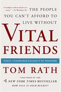 Vital Friends: The People You Can't Afford To Live Without