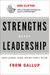 Strengths Based Leadership: Great Leaders, Teams, And Why People Follow