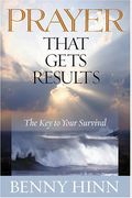 Prayer That Get's Results: The Key To Your Survival