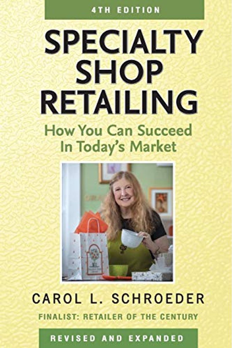 Specialty Shop Retailing: How You Can Succeed In Today's Market