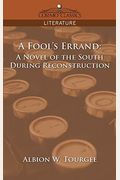 A Fool's Errand: A Novel Of The South During Reconstruction