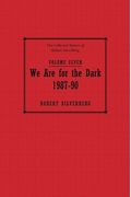 We Are For The Dark