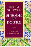 A Book Of Hours: Henri Nouwen