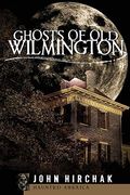 Ghosts Of Wilmington