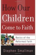 How Our Children Come To Faith
