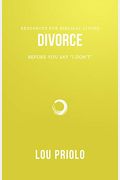Divorce: Before You Say I Don't