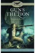 Guns Of The Lion (Faith & Freedom Trilogy, Book 2)