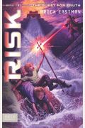 Risk: The Quest For Truth, Book 2