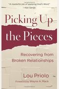 Picking Up The Pieces: Recovering From Broken Relationships