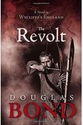 The Revolt: A Novel In Wycliffe's England