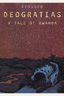 Deogratias: A Tale Of Rwanda Deogratias: A Tale Of Rwanda