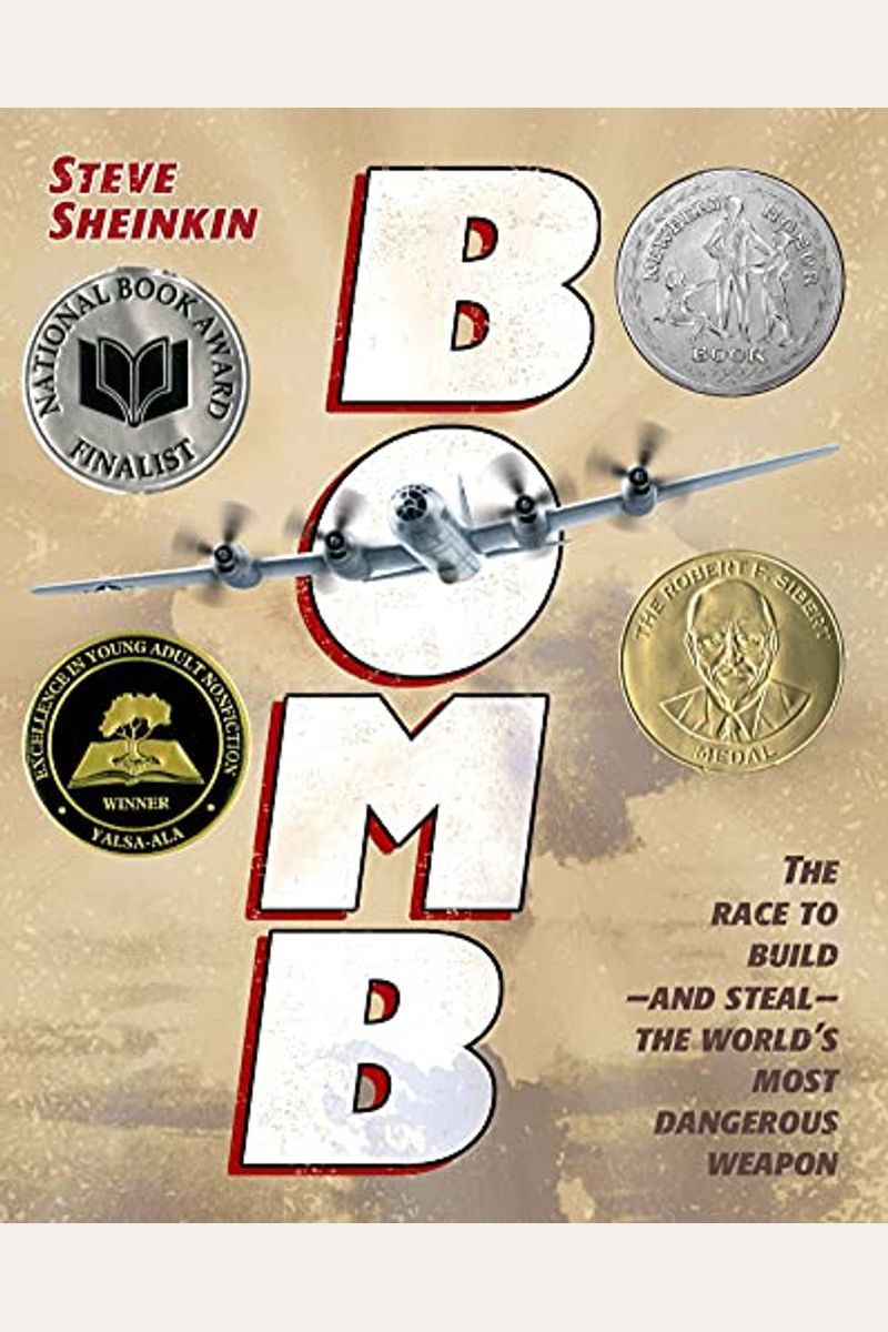 Bomb: The Race To Build--And Steal--The World's Most Dangerous Weapon